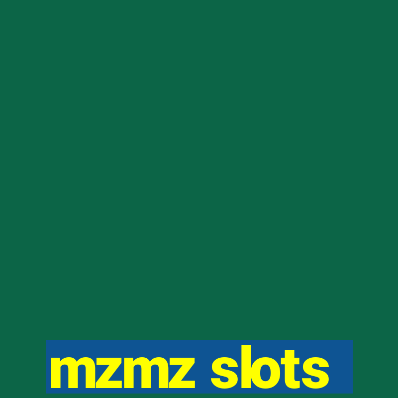 mzmz slots